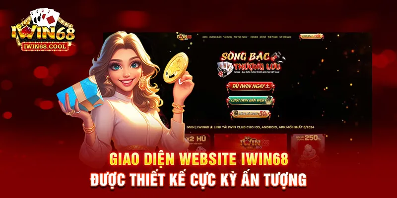 Giao diện website IWIN68 được thiết kế cực kỳ ấn tượng